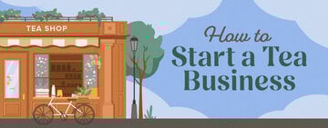How to Start a  Tea Business
